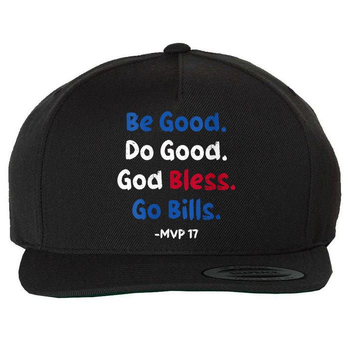 Be Good Do Good God Bless Go Bill Mvp 17 Wool Snapback Cap