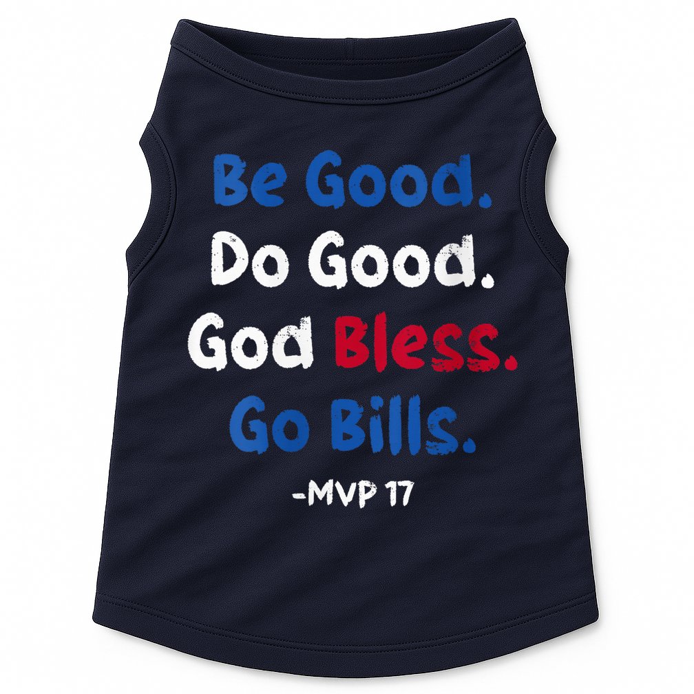 Be Good Do Good God Bless Go Bill Mvp 17 Doggie Tank