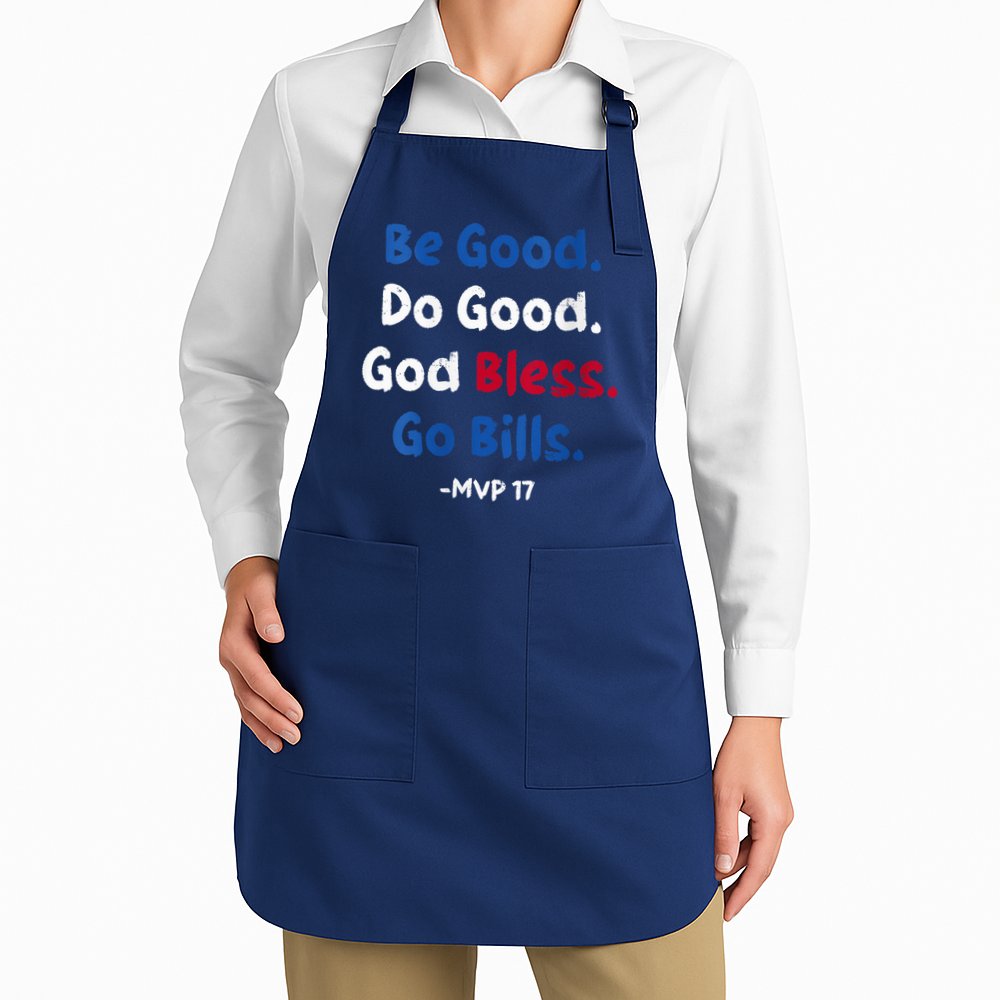 Be Good Do Good God Bless Go Bill Mvp 17 Apron
