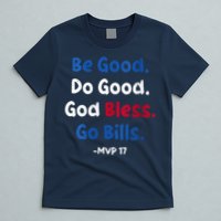 Be Good Do Good God Bless Go Bill Mvp 17 T-Shirt