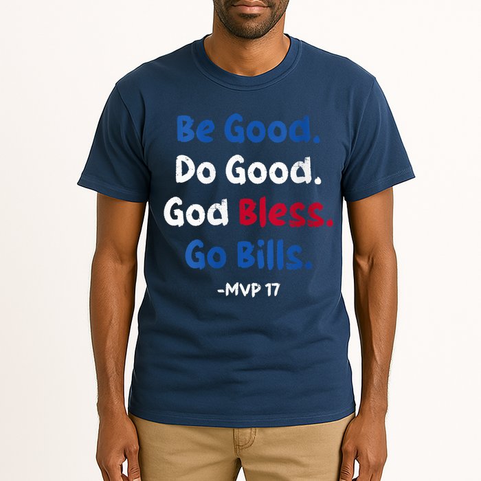 Be Good Do Good God Bless Go Bill Mvp 17 Tall T-Shirt
