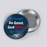 Be Good Do Good God Bless Go Bill Mvp 17 Button