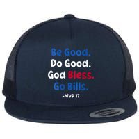 Be Good Do Good God Bless Go Bill Mvp 17 Flat Bill Trucker Hat