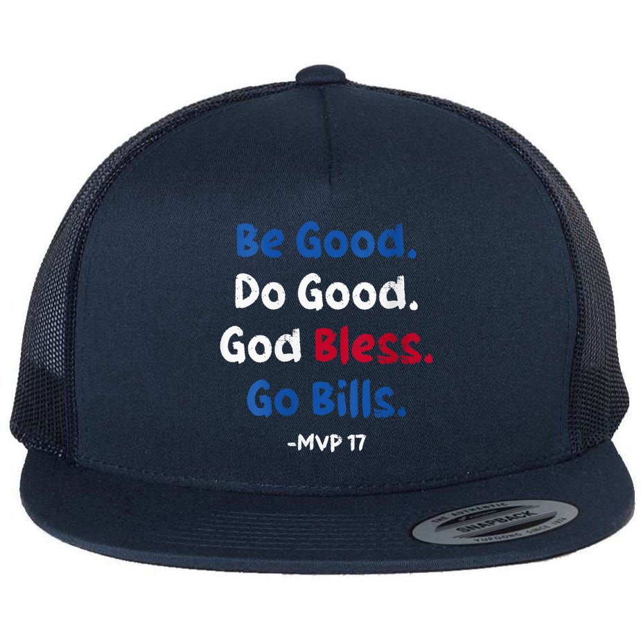 Be Good Do Good God Bless Go Bill Mvp 17 Flat Bill Trucker Hat