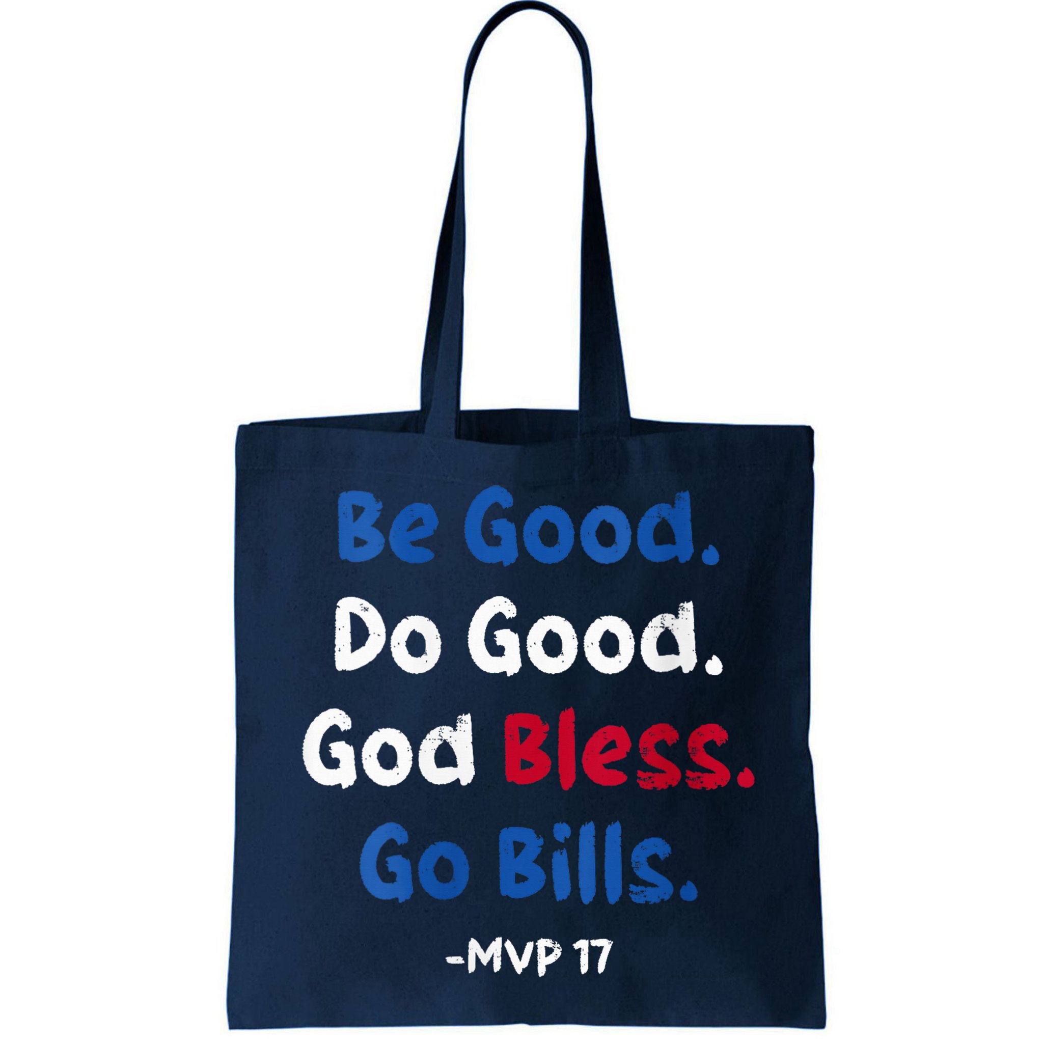 Be Good Do Good God Bless Go Bill Mvp 17 Bag