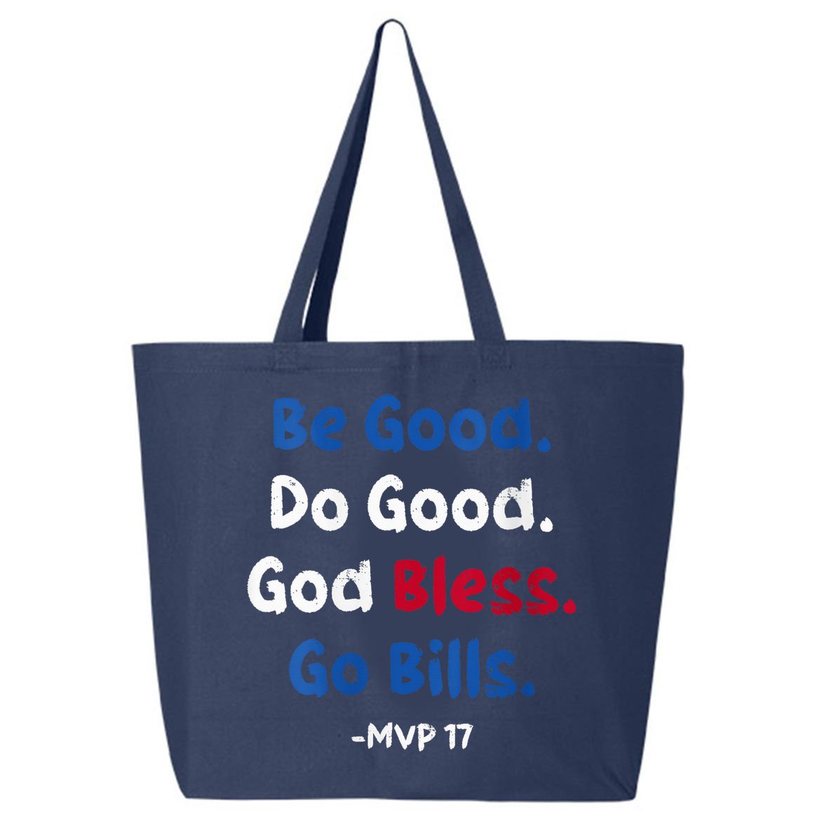 Be Good Do Good God Bless Go Bill Mvp 17 25L Jumbo Tote