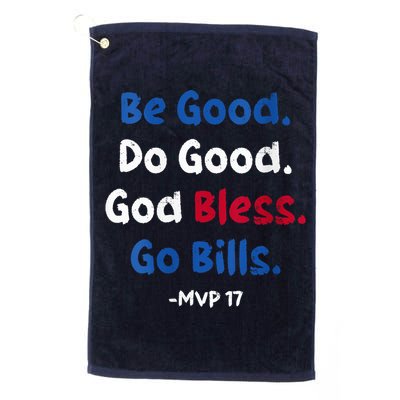 Be Good Do Good God Bless Go Bill Mvp 17 Golf Towel