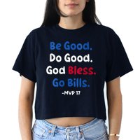 Be Good Do Good God Bless Go Bill Mvp 17 Women's Crop Top Tee