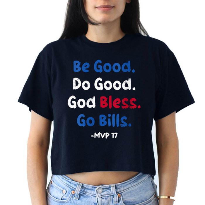 Be Good Do Good God Bless Go Bill Mvp 17 Women's Crop Top Tee