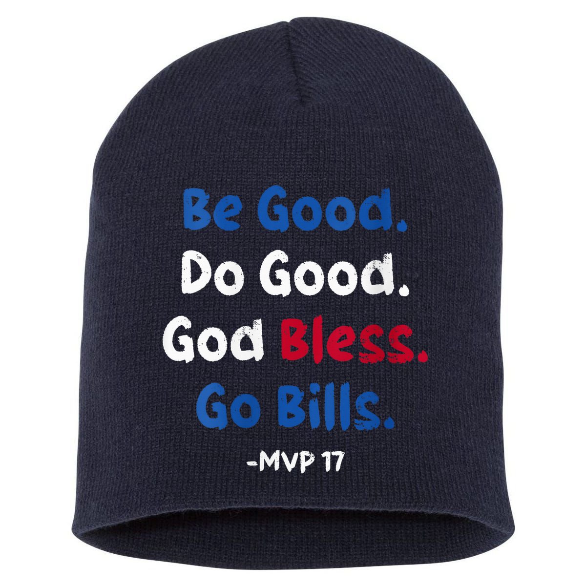 Be Good Do Good God Bless Go Bill Mvp 17 Short Acrylic Beanie