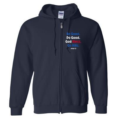 Be Good Do Good God Bless Go Bill Mvp 17 Full Zip Hoodie