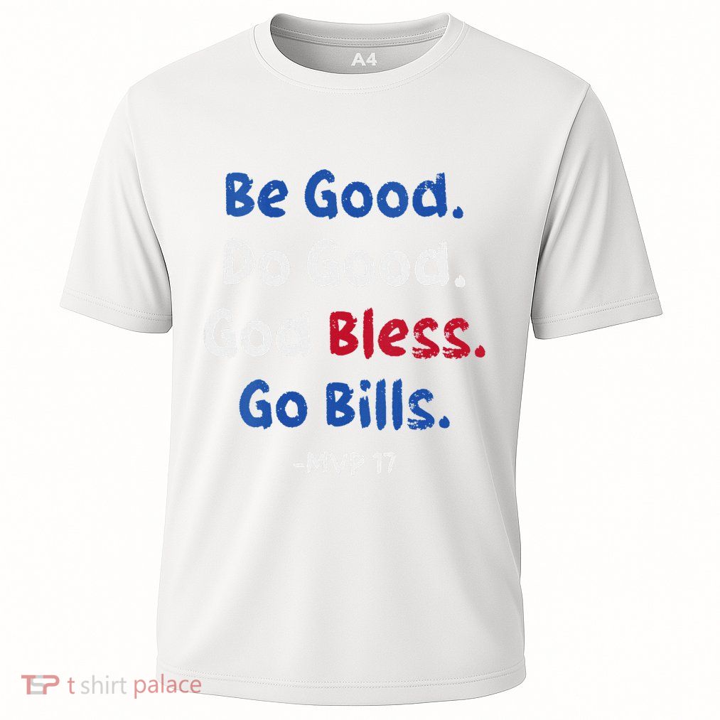 Be Good Do Good God Bless Go Bill Cooling Performance Crew T-Shirt