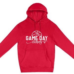 Basketball Game Day Vibes Basketball Premium Pullover Hoodie