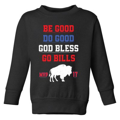  Be Good Do Good God Bless Go Bill  Toddler Sweatshirt