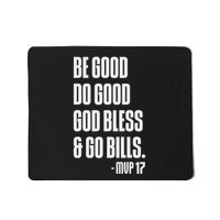 Be Good Do Good God Bless And Go Bill Mvp 17 Mousepad