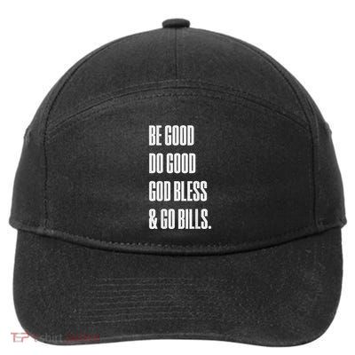 Be Good Do Good God Bless And Go Bill 7-Panel Snapback Hat