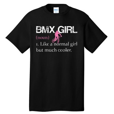 BMX Girl Definition Funny BMX Women Rider Cool Biking Tall T-Shirt