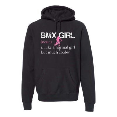 BMX Girl Definition Funny BMX Women Rider Cool Biking Premium Hoodie