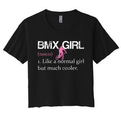 BMX Girl Definition Funny BMX Women Rider Cool Biking Women's Crop Top Tee