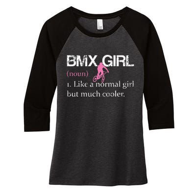 BMX Girl Definition Funny BMX Women Rider Cool Biking Women's Tri-Blend 3/4-Sleeve Raglan Shirt