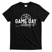 Basketball Game Day Vibes Basketball Mom Life Game Day T-Shirt