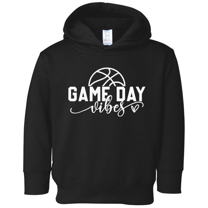 Basketball Game Day Vibes Basketball Mom Life Game Day Toddler Hoodie