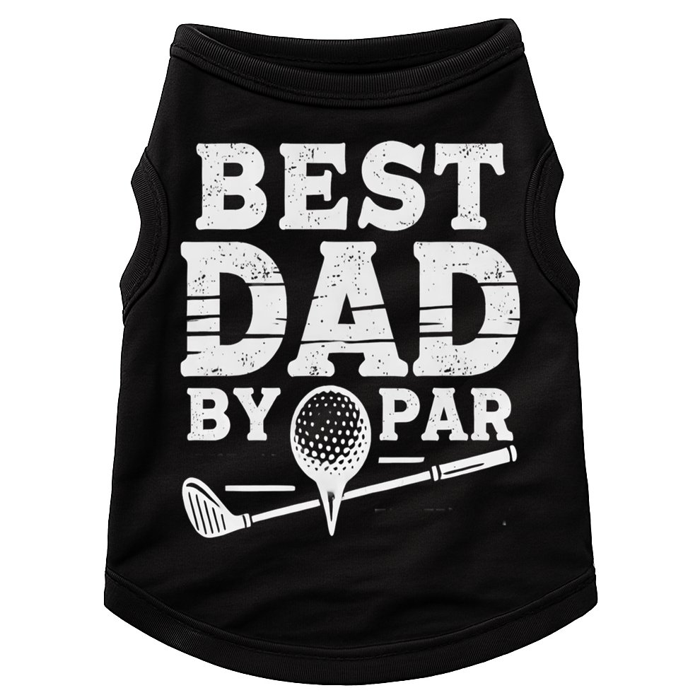 Best Golf Dad By Par Funny Gift Doggie Tank