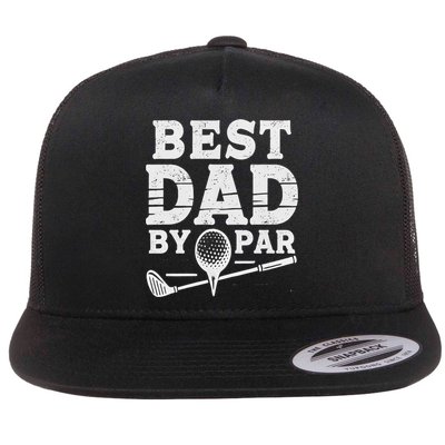 Best Golf Dad By Par Funny Gift Flatbill Hat