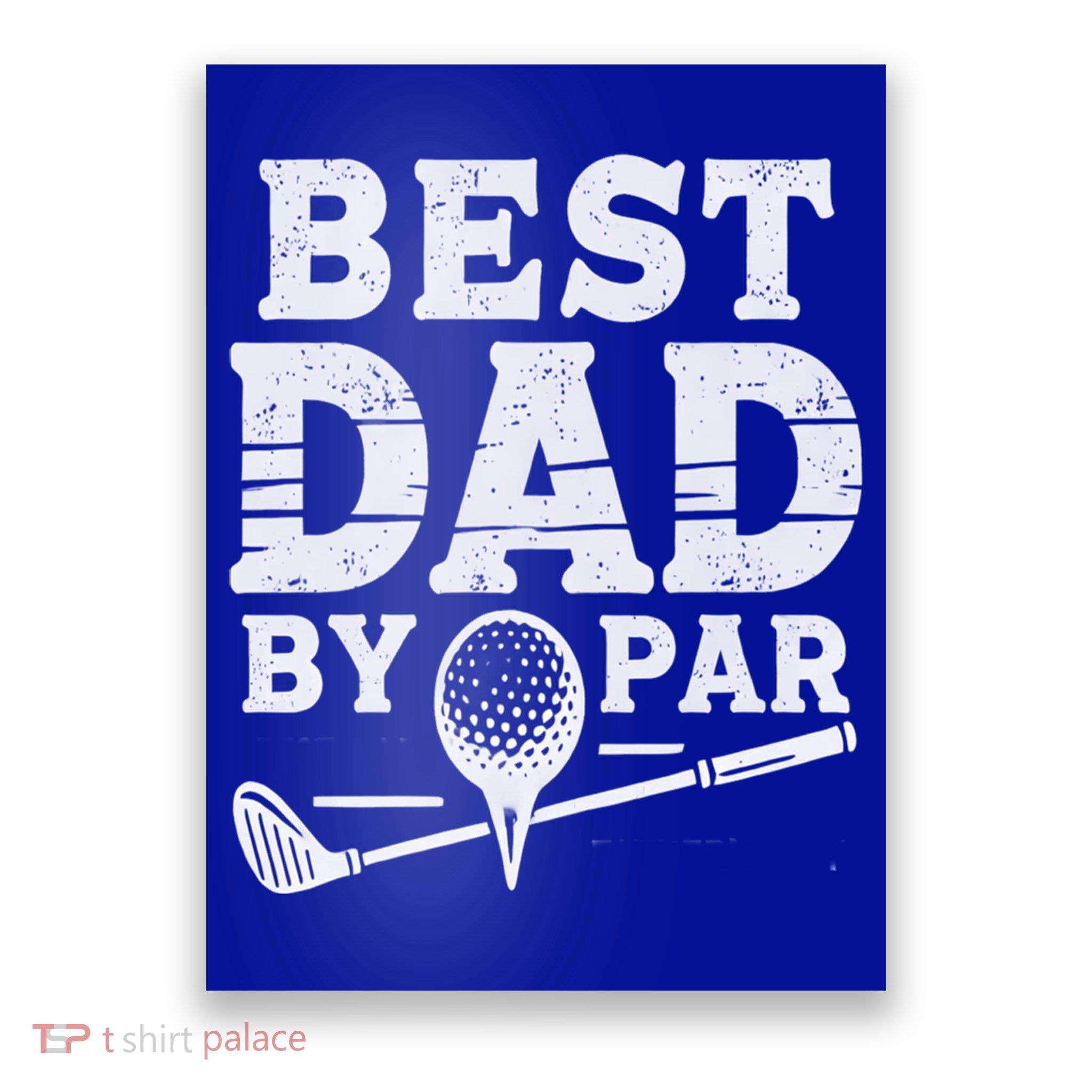 Best Golf Dad By Par Funny Gift Poster