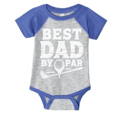 Best Golf Dad By Par Funny Gift Infant Baby Jersey Bodysuit