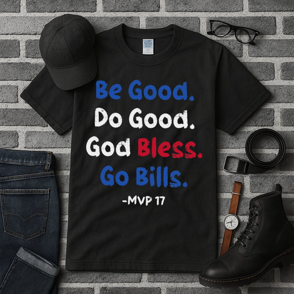 Be Good Do Good God Bless Go Bill Tall T-Shirt