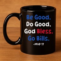 Be Good Do Good God Bless Go Bill 11oz C Handle Ceramic Mug