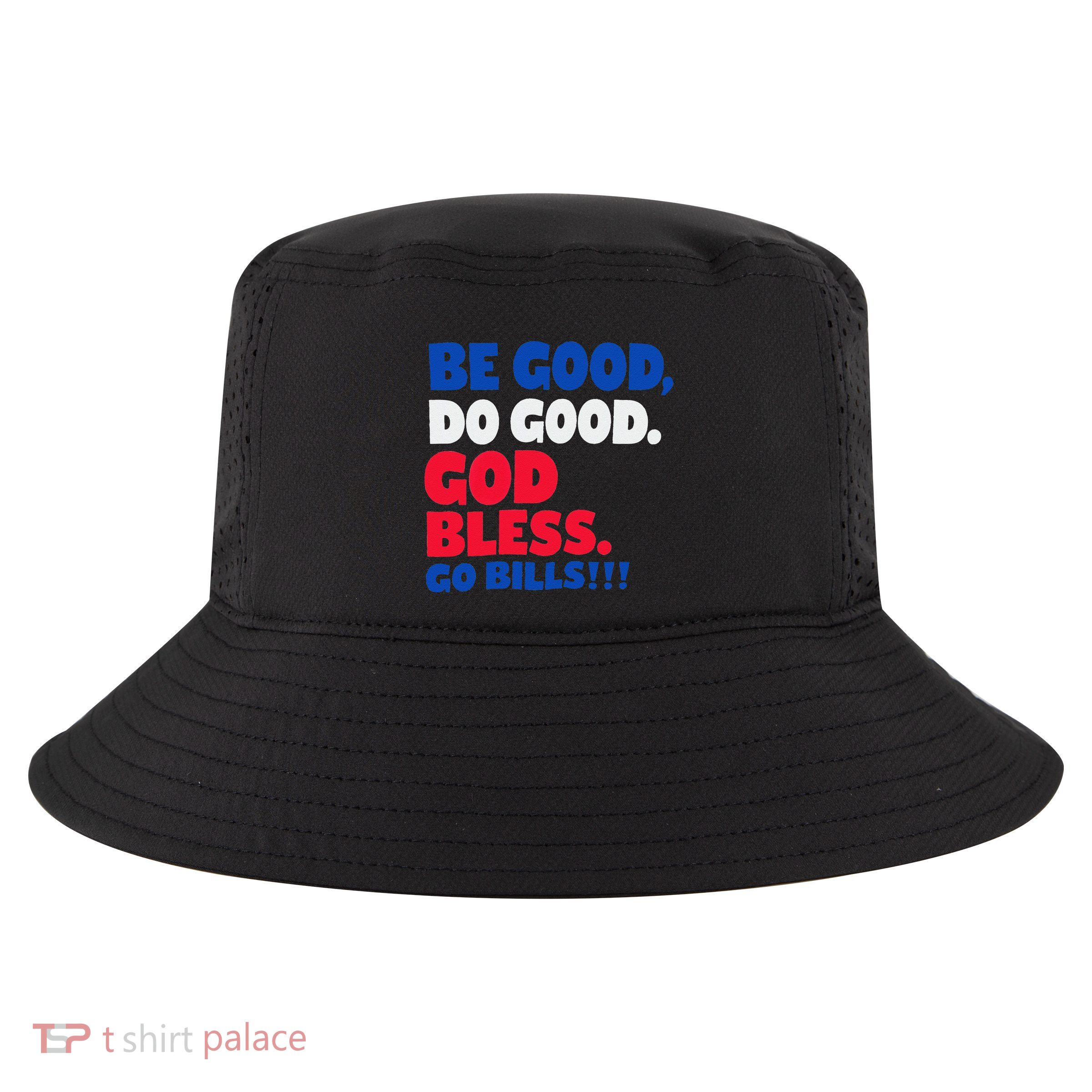 Be Good Do Good God Bless Go Bill 17 Josh Cool Comfort Performance Bucket Hat