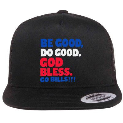 Be Good Do Good God Bless Go Bill 17 Josh Flat Bill Trucker Hat