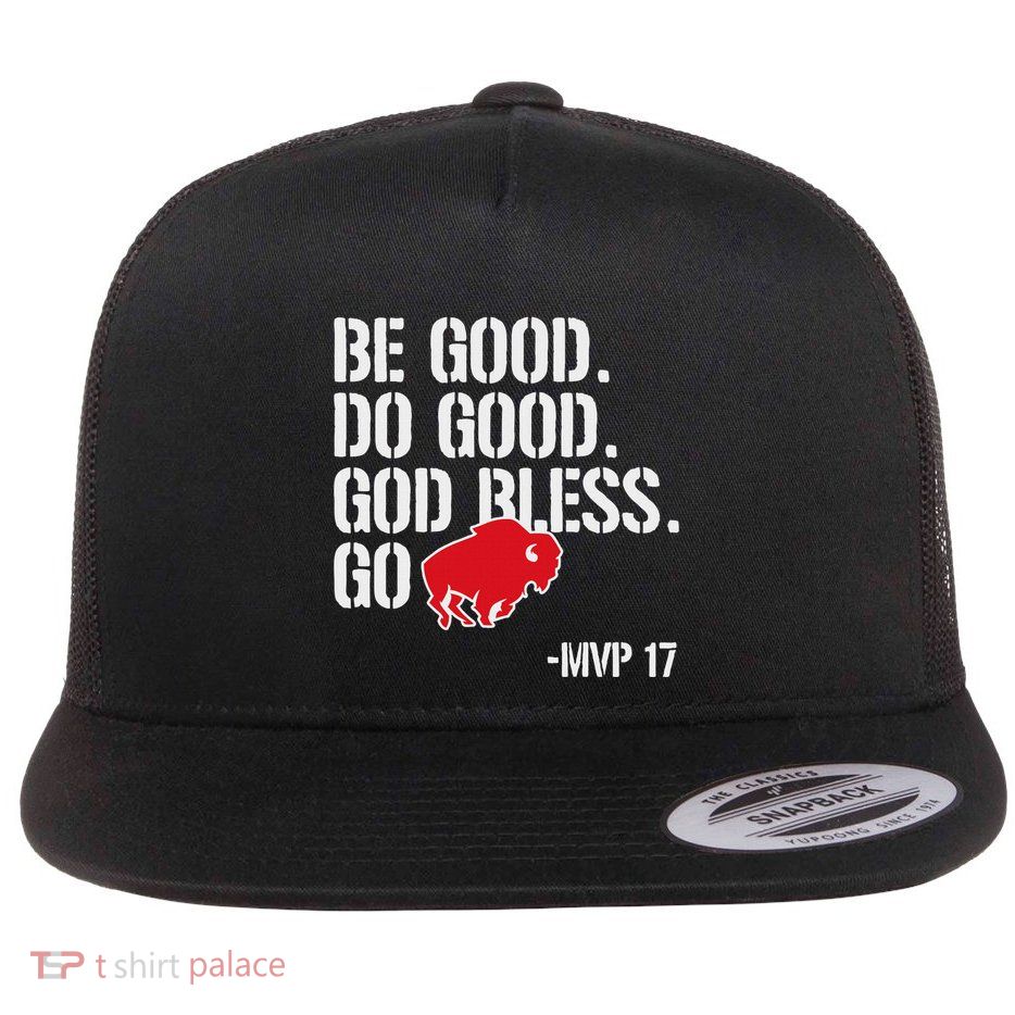Be Good Do Good God Bless And Go Bill Mvp 17 Flat Bill Trucker Hat
