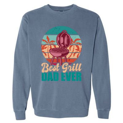 Best Grill Dad Ever For Father's Day Gift Garment-Dyed Sweatshirt