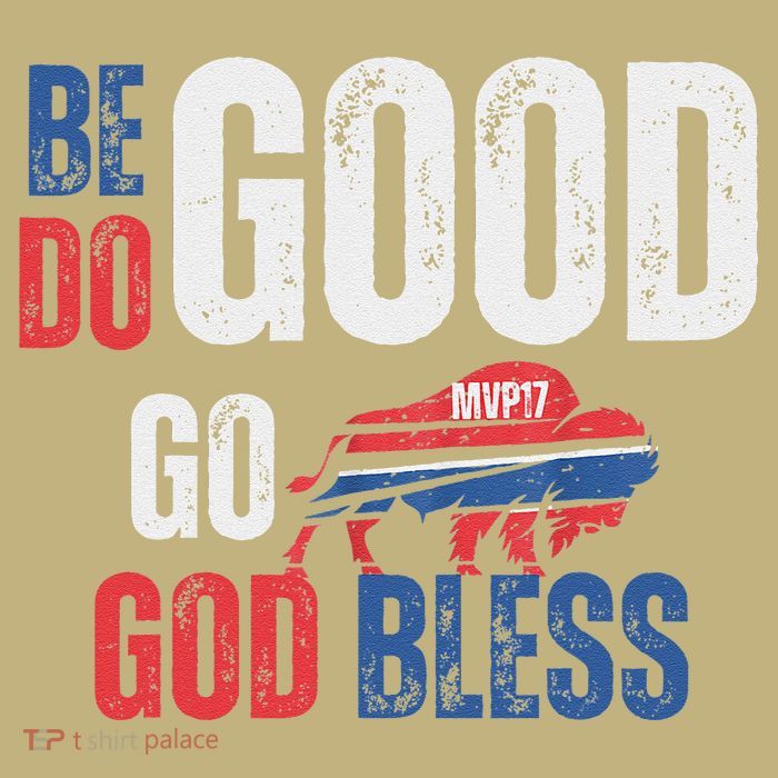 Be Good Do Good God Bless Go Buffalo Cooling Performance Crew T-Shirt
