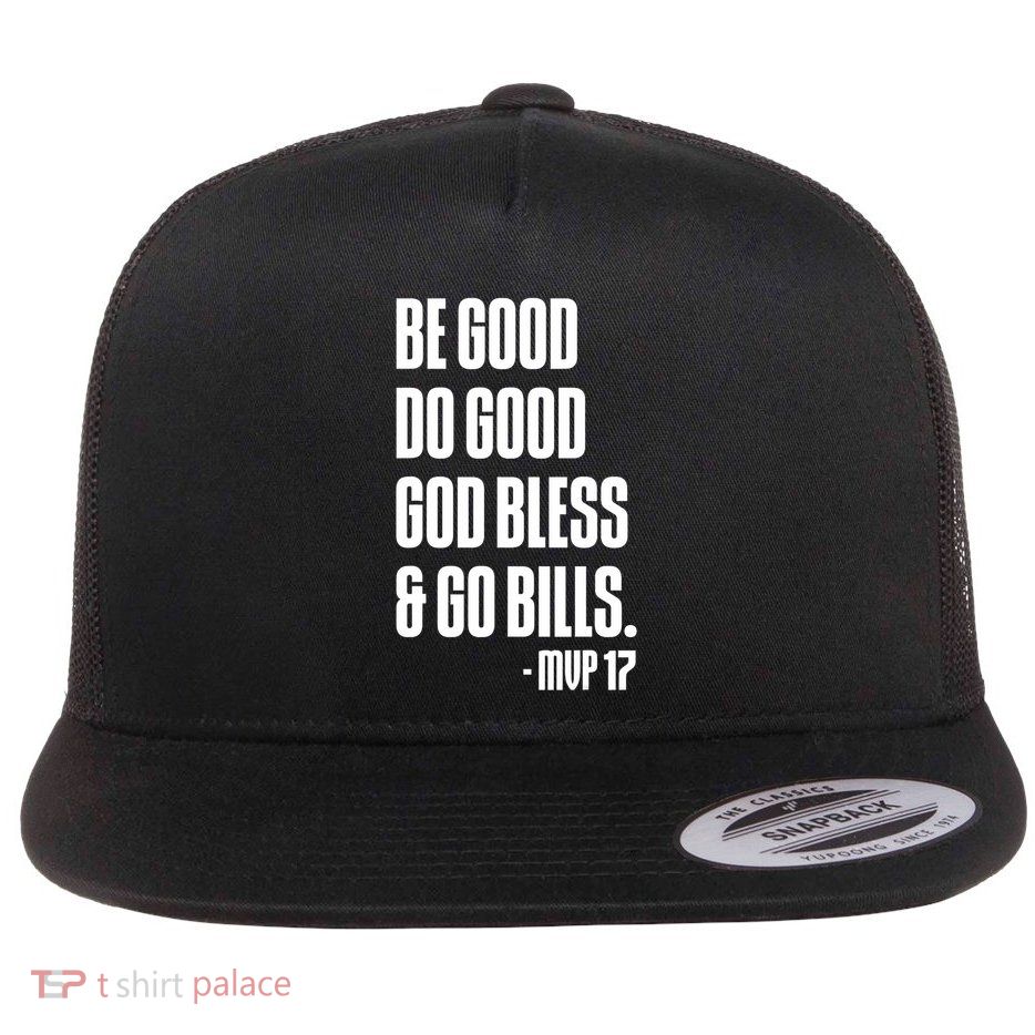 Be Good Do Good God Bless And Go Bill Flat Bill Trucker Hat