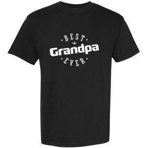 Best Grandpa Ever funny father's day Garment-Dyed Heavyweight T-Shirt