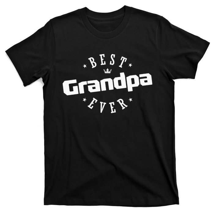 Best Grandpa Ever funny father's day T-Shirt