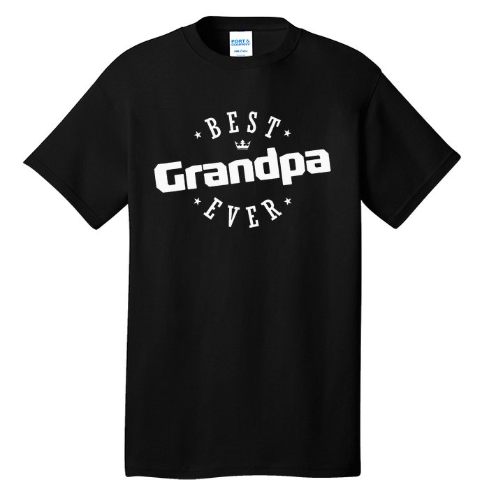 Best Grandpa Ever funny father's day Tall T-Shirt