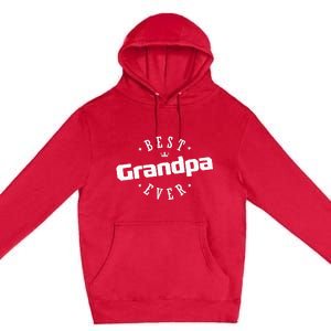 Best Grandpa Ever funny father's day Premium Pullover Hoodie