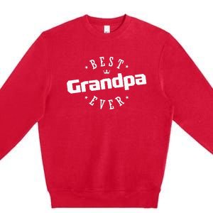 Best Grandpa Ever funny father's day Premium Crewneck Sweatshirt