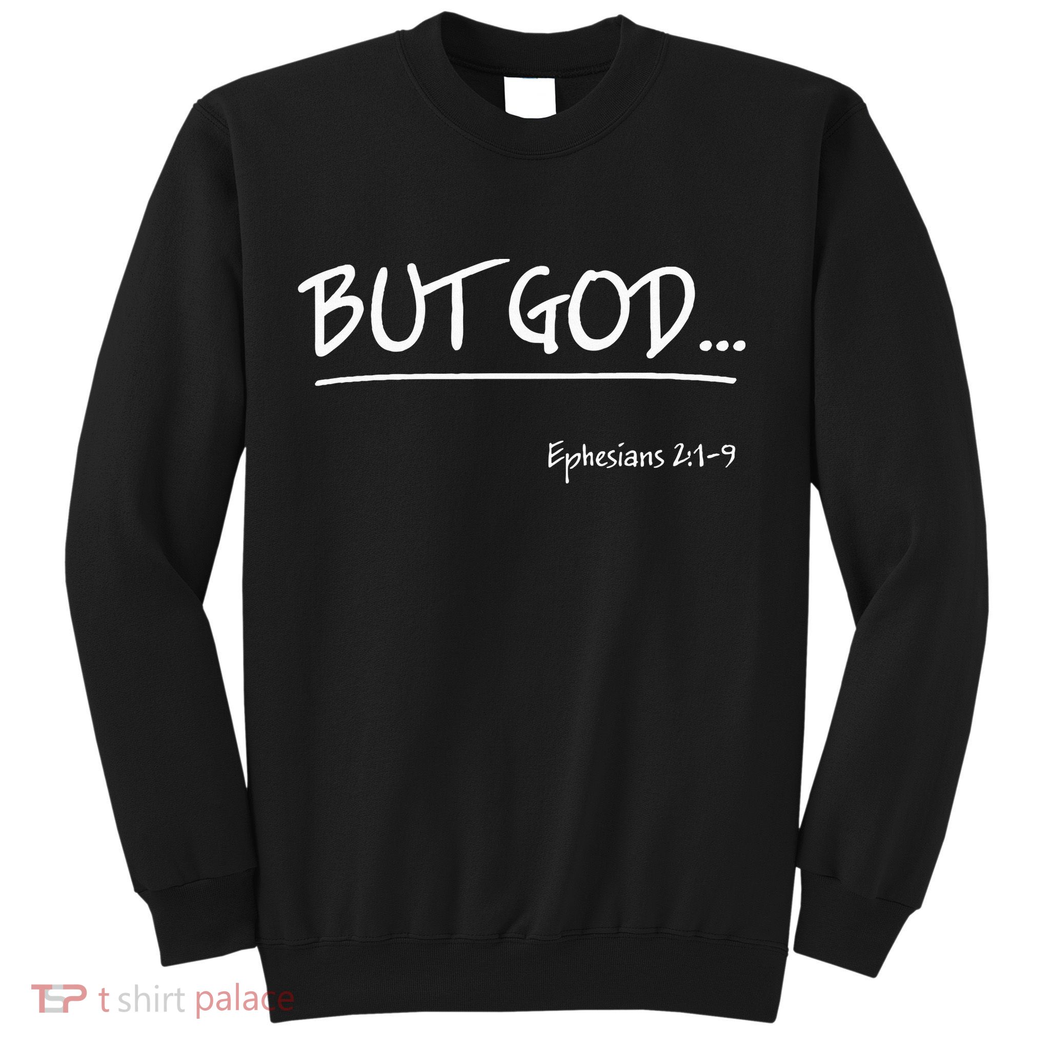 But God Ephesians 2 Christian Jesus Christ Believer Sweatshirt