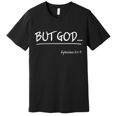 But God Ephesians 2 Christian Jesus Christ Believer Premium T-Shirt