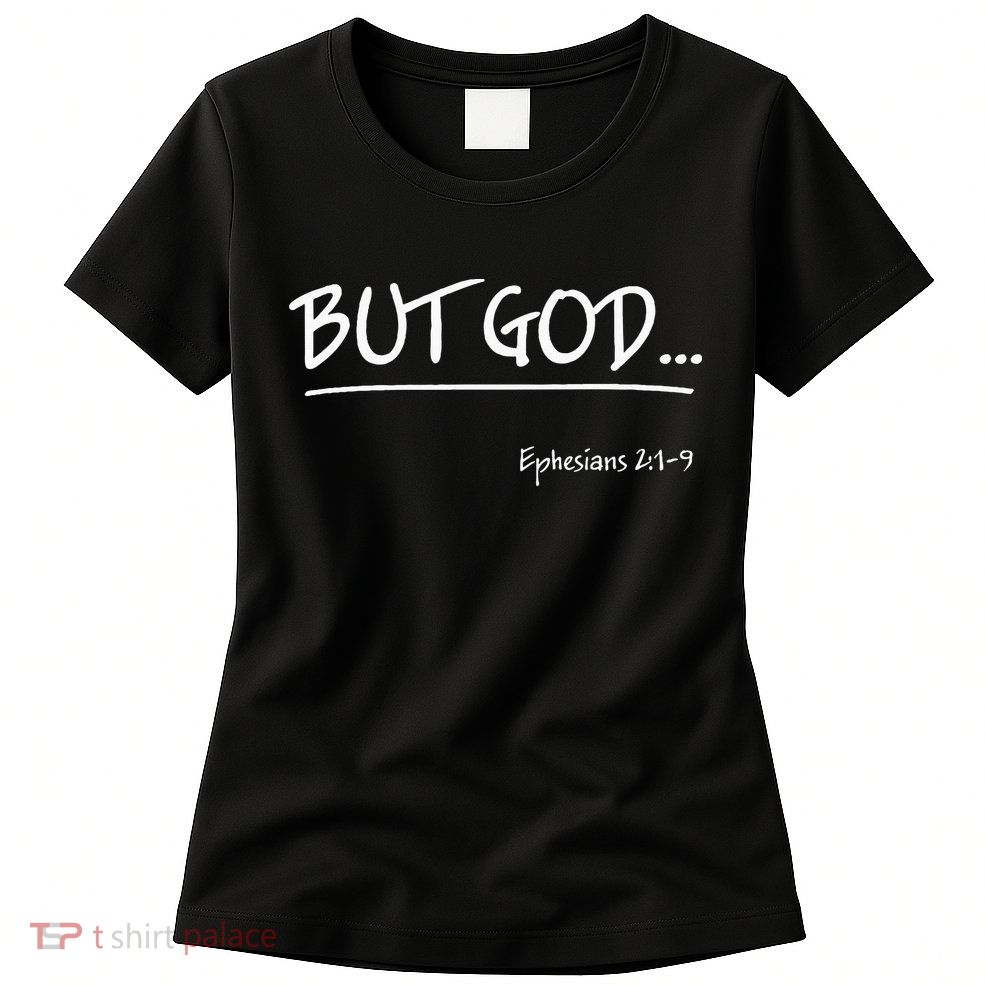 But God Ephesians 2 Christian Jesus Christ Believer Womens T-Shirt