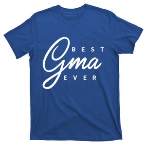 Best Gma Ever Gift T-Shirt