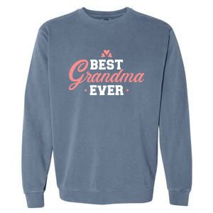 Best Grandma Ever Gift Garment-Dyed Sweatshirt