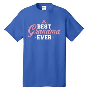 Best Grandma Ever Gift Tall T-Shirt