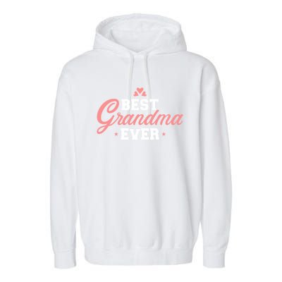 Best Grandma Ever Gift Garment-Dyed Fleece Hoodie